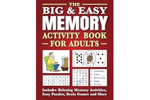 The Big & Easy Memory Activity Book for Adults: Includes Relaxing Memory Activities, Easy Puzzles, Brain Games and More