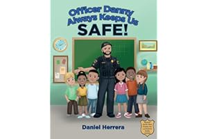 Officer Danny Always Keeps Us SAFE!