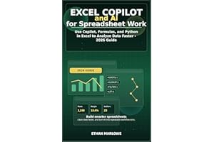 Excel Copilot and AI for Spreadsheet Work: Use Copilot, Formulas, and Python in Excel to Analyze Data Faster — 2026 Guide