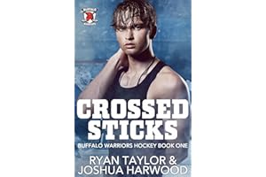 Crossed Sticks: An MM Hurt-Comfort Hockey Lacrosse Romance (Buffalo Warriors Hockey Book 1)