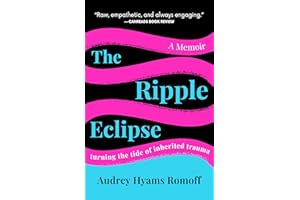 The Ripple Eclipse: Turning the Tide of Inherited Trauma