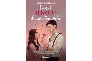 Eres el amor de mi otra vida (Novela) / You're the Love of My Other Life (A Novel) (Spanish Edition)