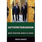 Authoritarianism: What Everyone Needs to Know®