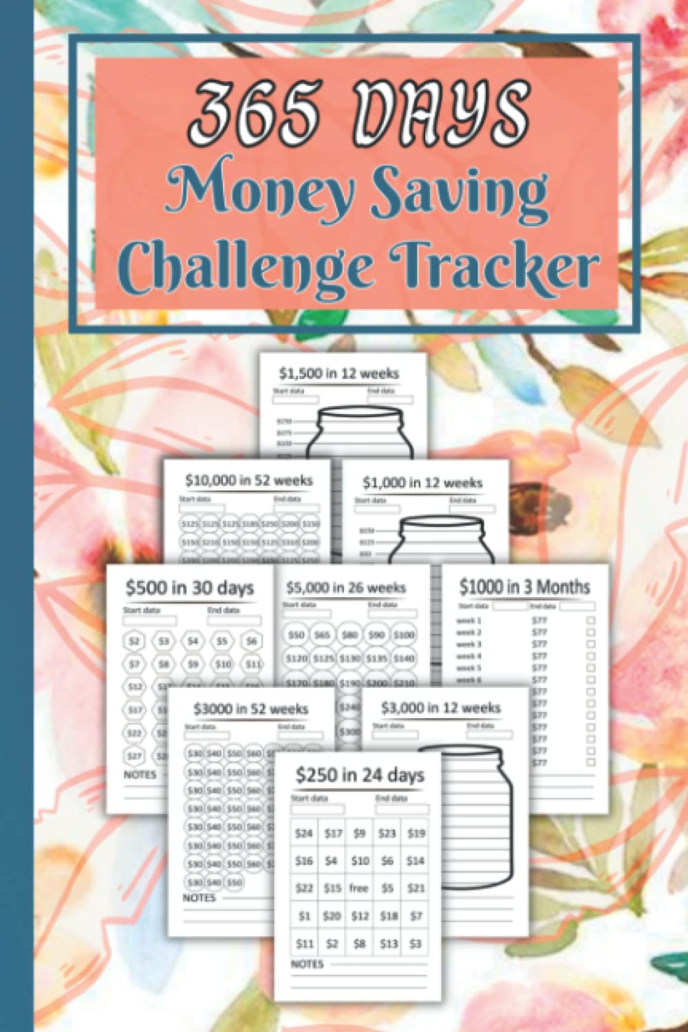 365 Days Money Saving Challenge Tracker The Ultimate Money Saving Challenge Book With 9 Different Ways For Saving Dollar 10k 100 000 5000 1 000 30 Day 365 Days 52 Week 12 Weeks 26 Weeks Dosia Eaton Prints Amazon Com Books