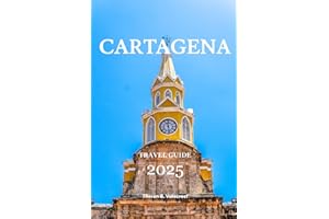 CARTAGENA TRAVEL GUIDE 2025