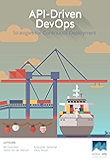 API-Driven DevOps: Strategies for Continuous Deployment