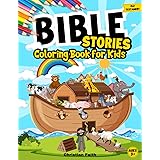 Bible Coloring Book for Kids: Christian Coloring Book for Children with Biblical Illustrations of the Most Memorable Scenes f