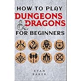 How to Play Dungeons and Dragons For Beginners: DND Handbook to Building Your Gaming World