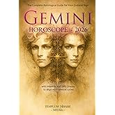 Gemini Horoscope -2026: The Complete Astrological Guide for Your Zodiacal Sign with monthly and daily phases to align with celestial cycles