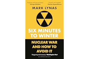 Six Minutes to Winter: Nuclear War and How to Avoid It