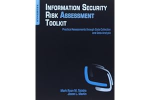 Information Security Risk Assessment Toolkit: Practical Assessments through Data Collection and Data Analysis