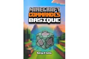 MINECRAFT COMMANDES BASIQUE - Version française (French Edition)