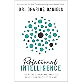 Relational Intelligence: The People Skills You Need for the Life of Purpose You Want