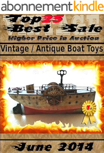 Download Top25 Best Sale - June 2014 - Antique Vintage Boat Toys (English Edition) PDF