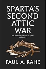 Sparta's Second Attic War: The Grand Strategy of Classical Sparta, 446-418 B.C. (Yale Library of Military History) Kindle Edition