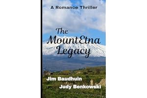 The Mount Etna Legacy (The World of Scott and Kathy...as they rediscover life, find love and adventure.)