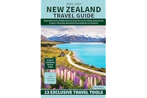 New Zealand Travel Guide: Expert Itineraries, Hidden Gems & Local Secrets for Hiking, Adventure & Culture + Must-See Attracti