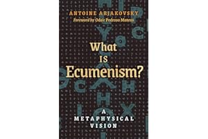 What is Ecumenism?: A Metaphysical Vision