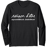 raison d'etre pronunciation shirt Long Sleeve T-Shirt