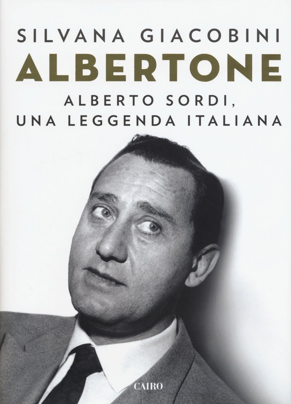Albertone Alberto Sordi Una Leggenda Italiana Giacobini Silvana Amazon It Libri