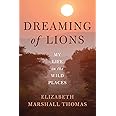 Dreaming of Lions: My Life in the Wild Places