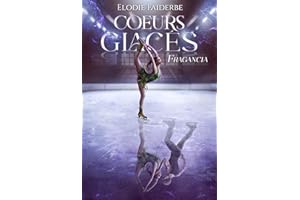 Coeurs Glacés : Fragancia (French Edition)