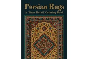Persian Rugs Coloring Book: A 'Finer Detail' Coloring Book