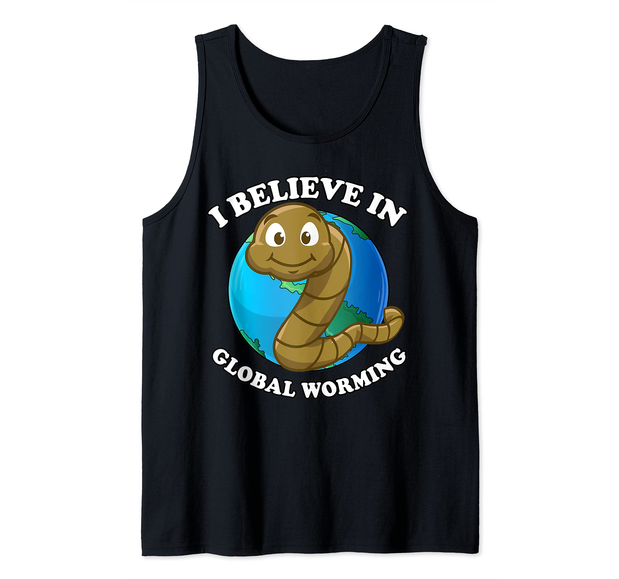 I Believe in Global Worming Composting Worm Farmer Gardener Tank Top
