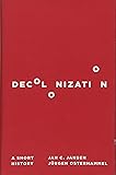 Decolonization: A Short History