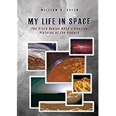 My Life in Space: The Story Behind NASA's Amazing Pictures of the Planets