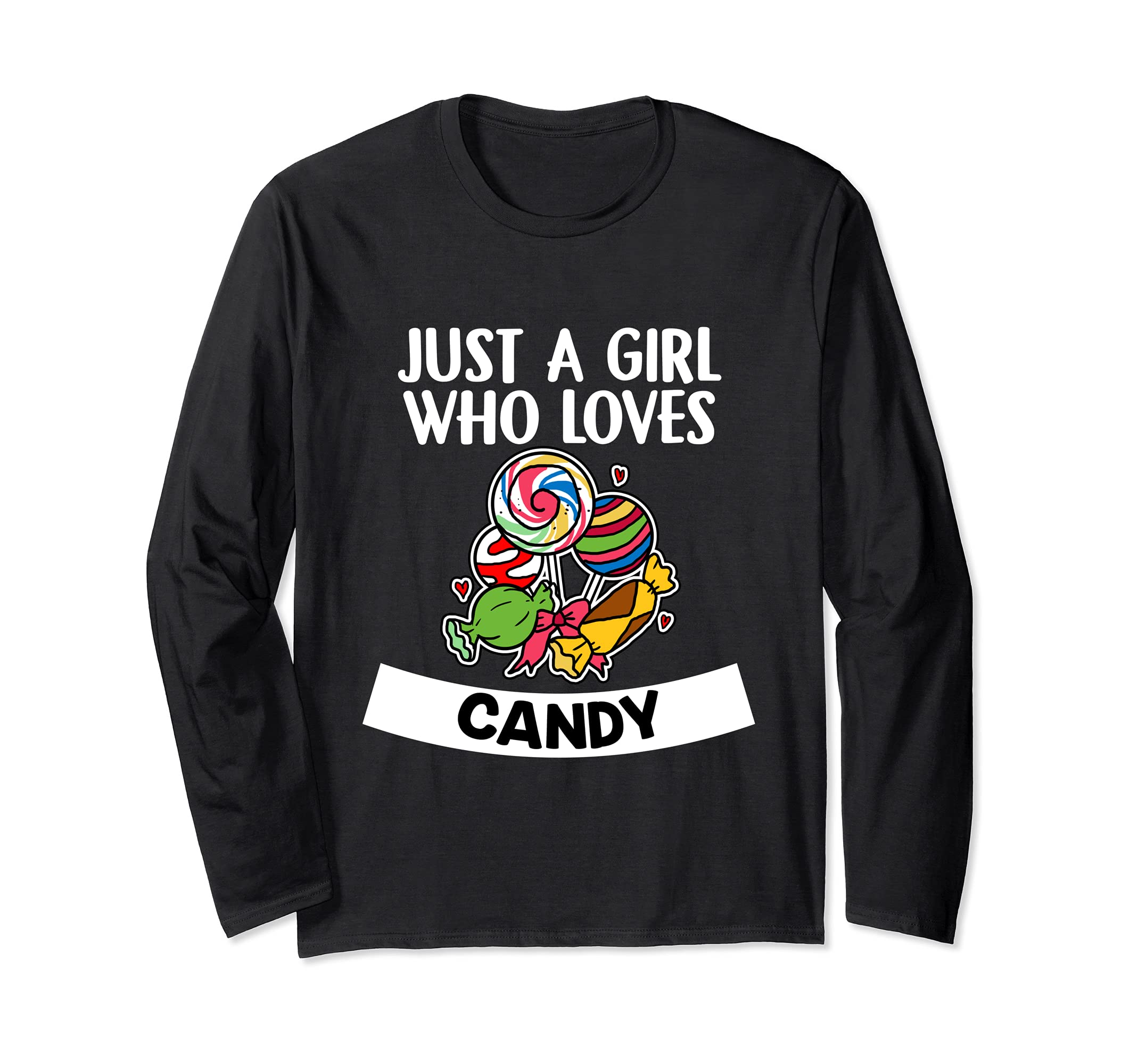 Just A Girl Who Loves Candy Cute Jelly Sweets Costume Long Sleeve T-Shirt