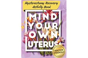 Hysterectomy Recovery Activity Book for Women: Over 10 Fun & Relaxing Large-Print Games, Puzzles & Coloring Pages — A Thoughtful Hysterectomy Recovery Must-Have for Positivity & Healing After Surgery