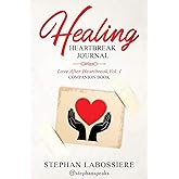 Healing Heartbreak Journal