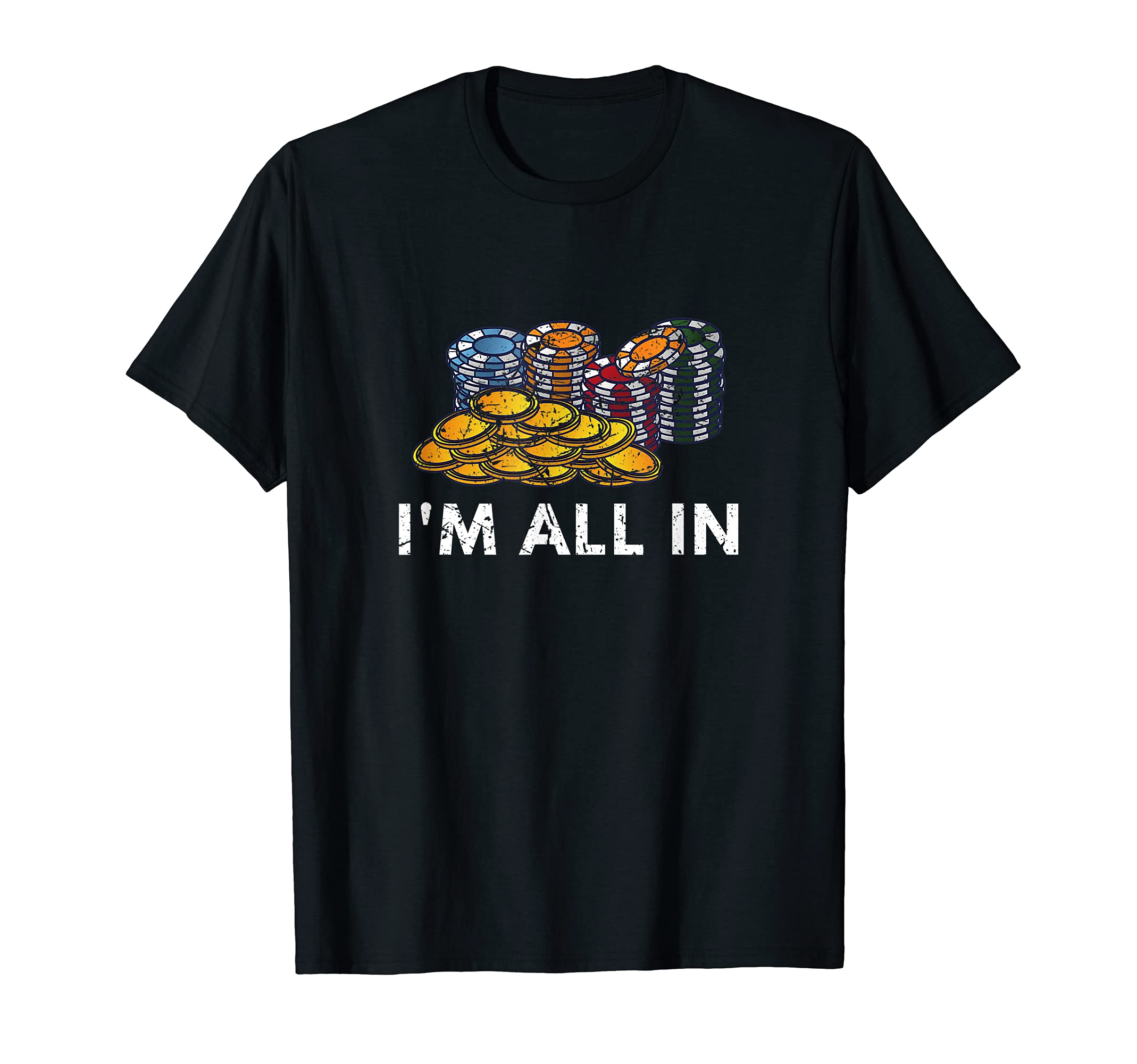 Funny Poker Player Gifts I'm All In Loves Gambling T-Shirt