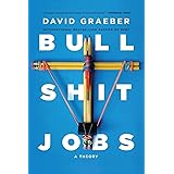 Bullshit Jobs: A Theory