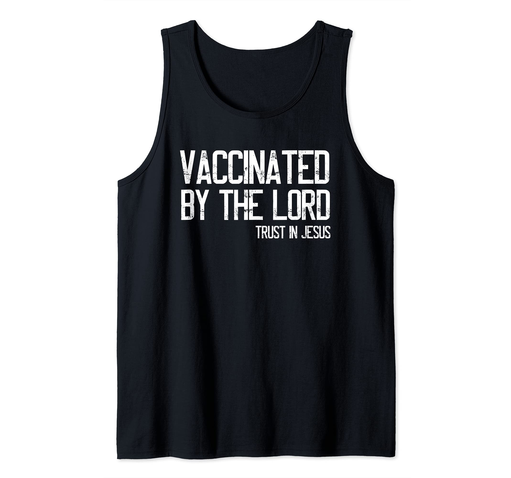 Vaccinated by the Lord Trust in Jesus Anti-Vax Tank Top