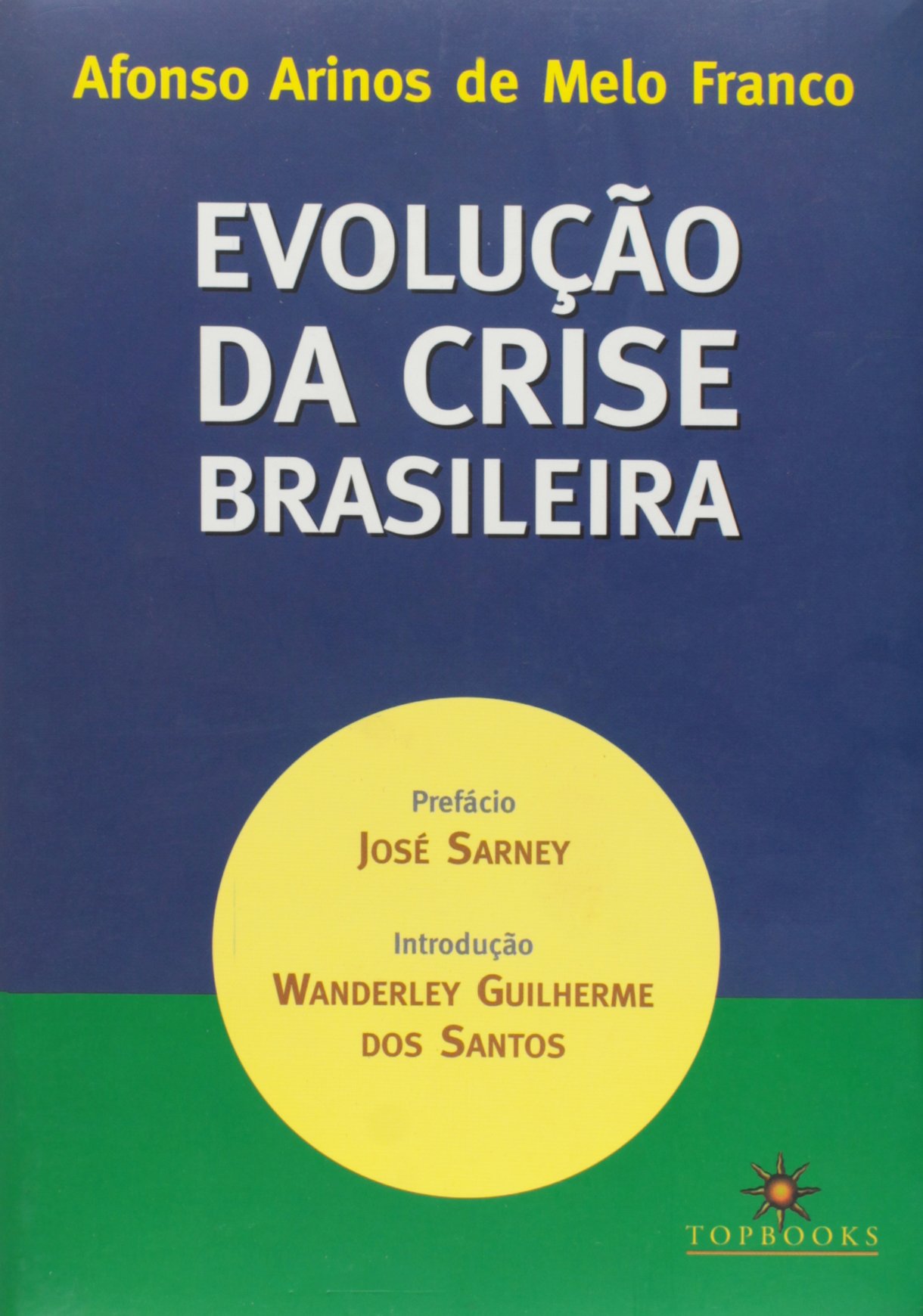 Evolução Da Crise Brasileira PDF Afonso Arinos de Melo Franco Evolução Da Crise Brasileira PDF Afonso Arinos de Melo Franco