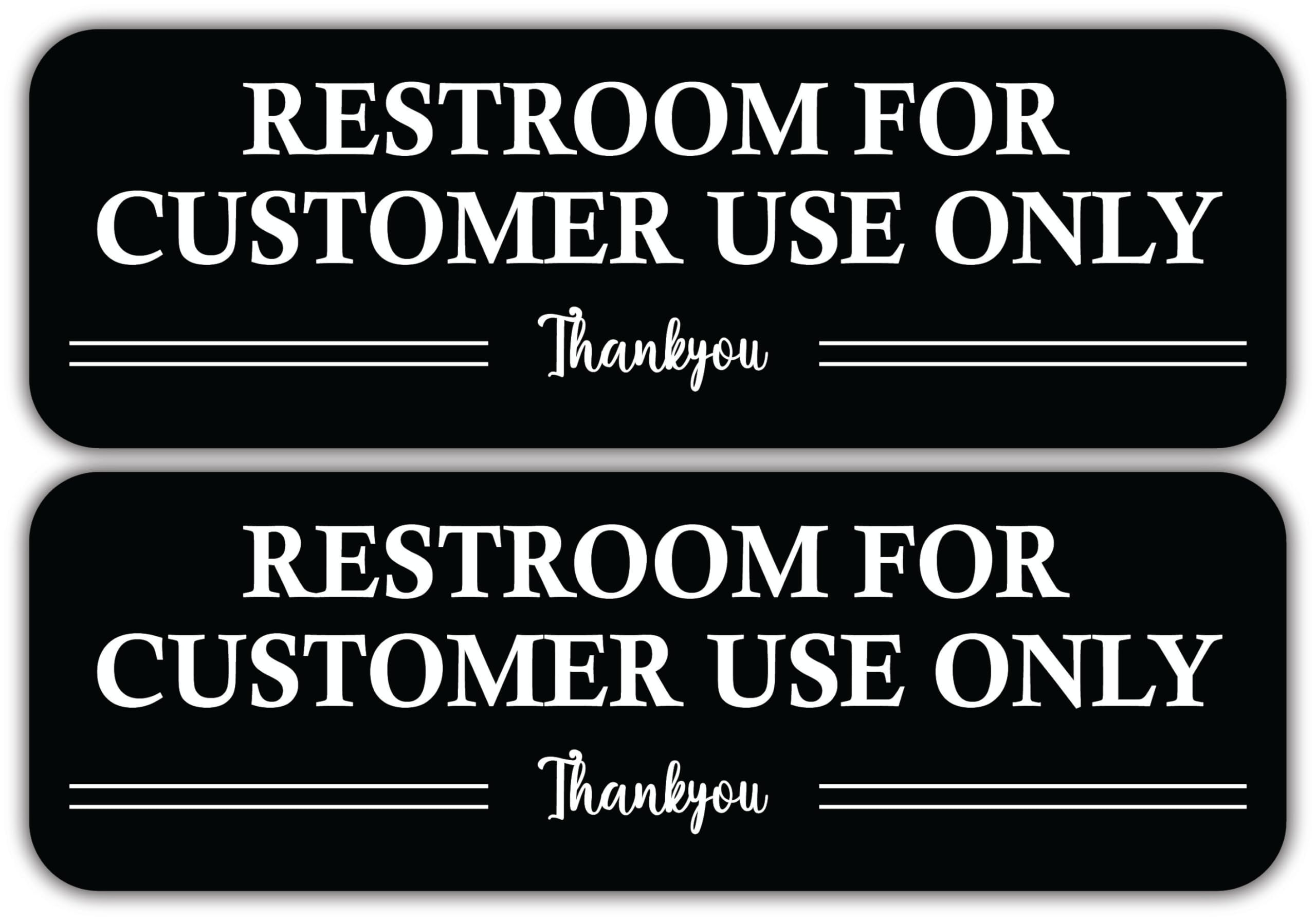 Photo 1 of *UNTESTED*
F5Xclusive Restroom for Customer Use Only Sign Sticker, Black and White Vinyl, 9 x 3 Inches, Indoor/Outdoor for Restaurants, Business, Shop, Cafe - 2 Pack