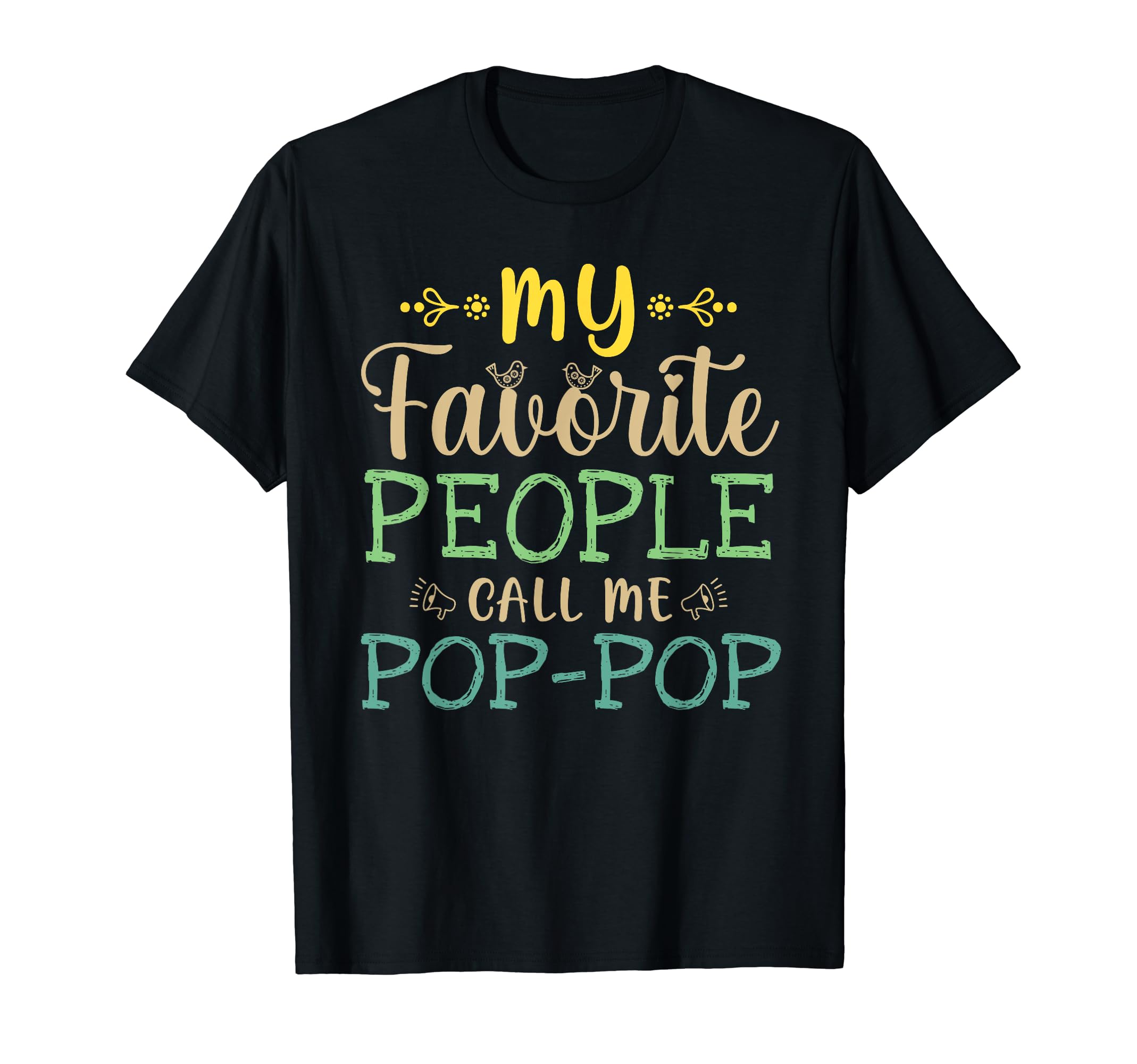 My Favorite People Call Me Pop-Pop Retro Design Cool Pop-Pop T-Shirt