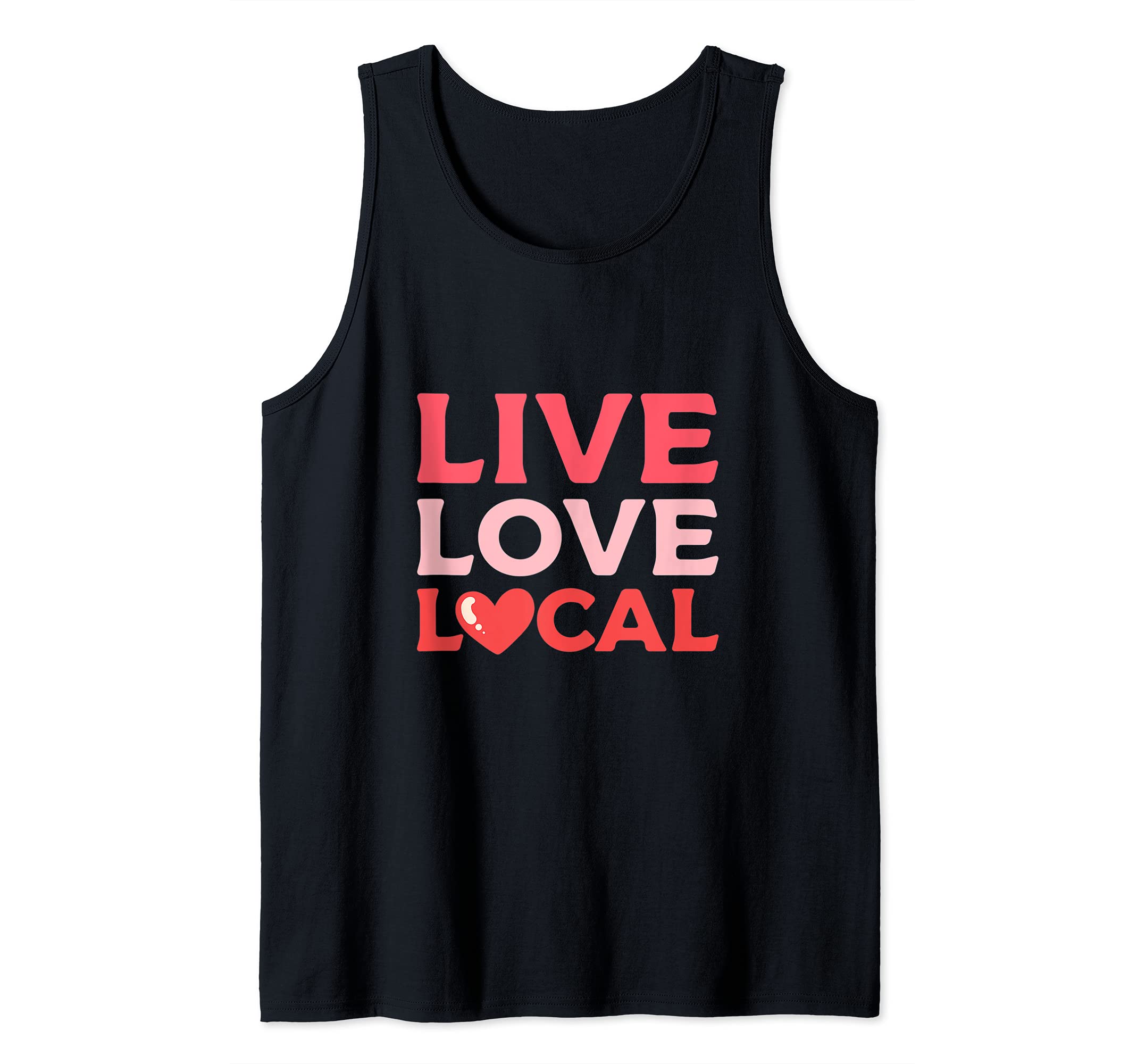 Live Love Local Local Products Supporter Tank Top