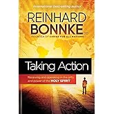 Taking Action: Receiving and Operating in the Gifts and Power of the Holy Spirit