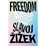 Freedom: A Disease Without Cure