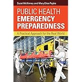 Public Health Emergency Preparedness: A Practical Approach for the Real World