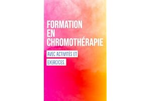 La chromothérapie ou le pouvoir curatif des couleurs (French Edition)