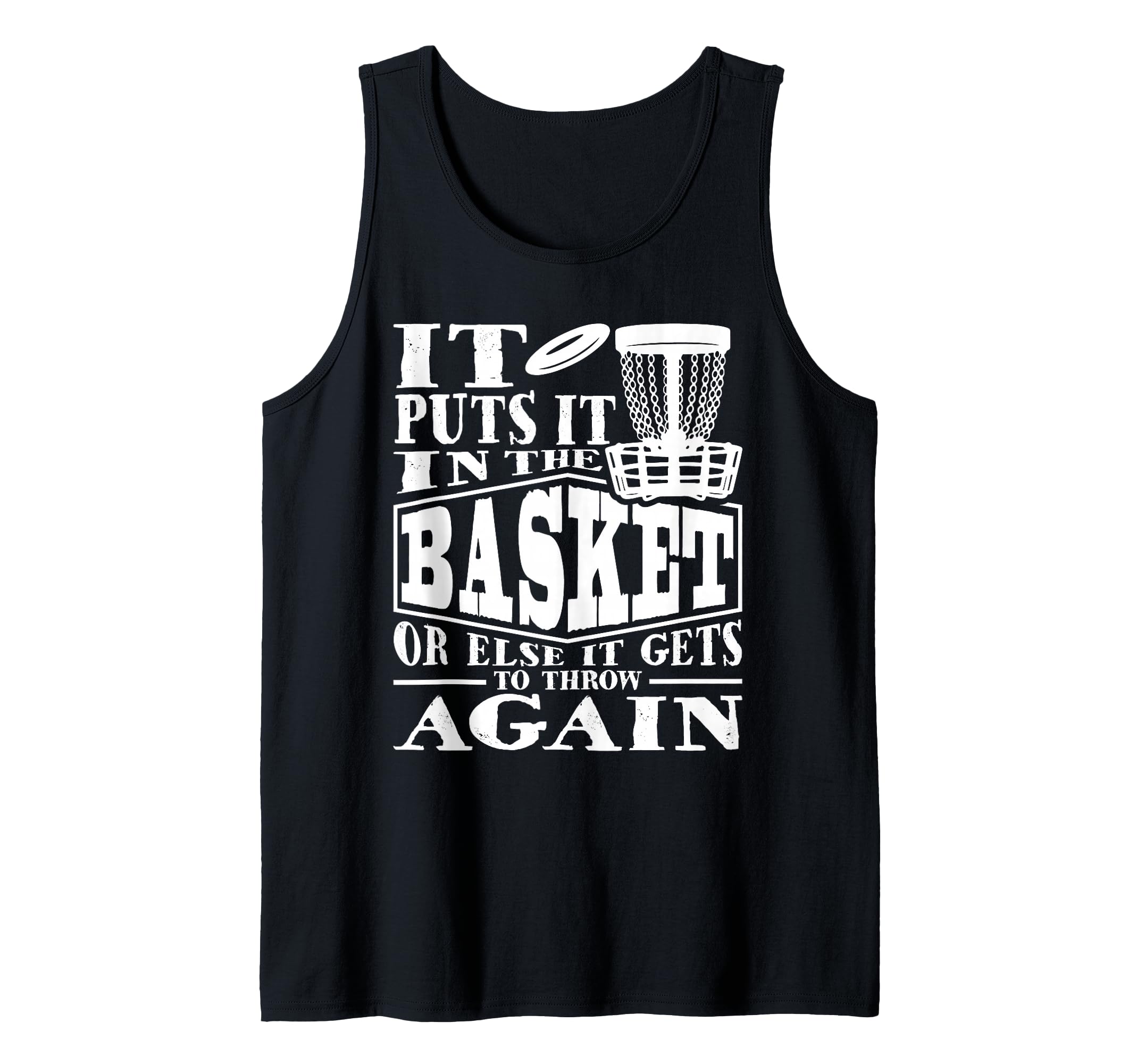 It Puts It In The Basket - Disc Golf Player Disc Golfer Tank Top