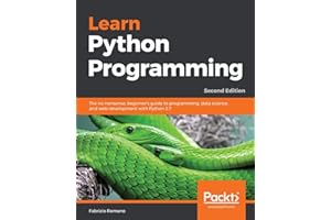 Learn Python Programming: The no-nonsense, beginner's guide to programming, data science, and web development with Python 3.7