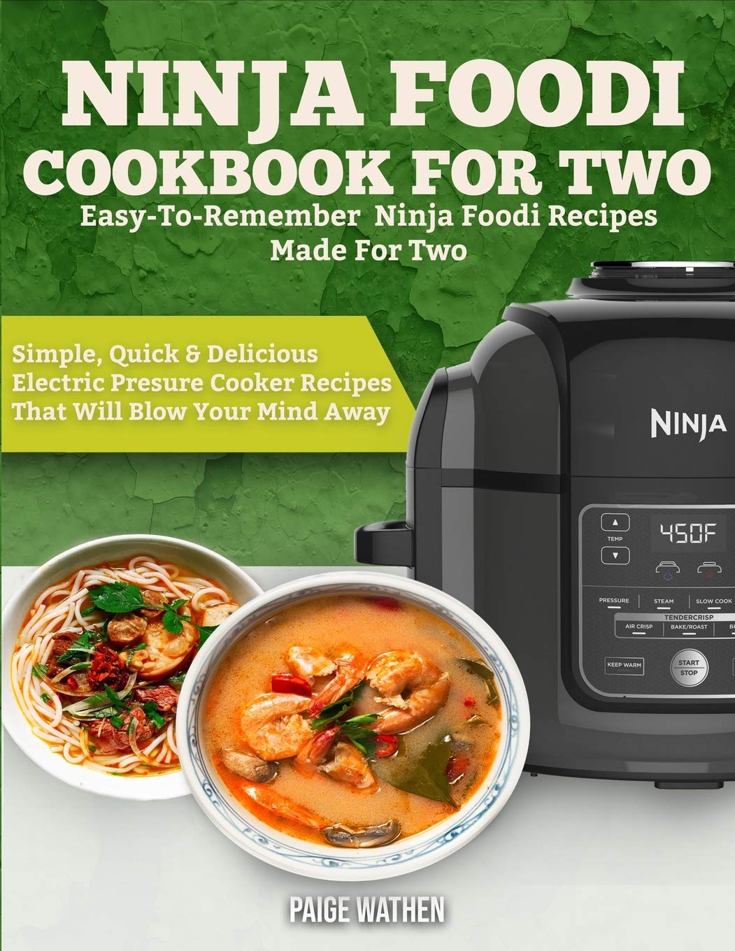 Ninja Foodi Cookbook for Two: Easy-To-Remember Ninja Foodi ...