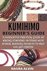 KUMIHIMO BEGINNER’S GUIDE : A SUPERLATIVE