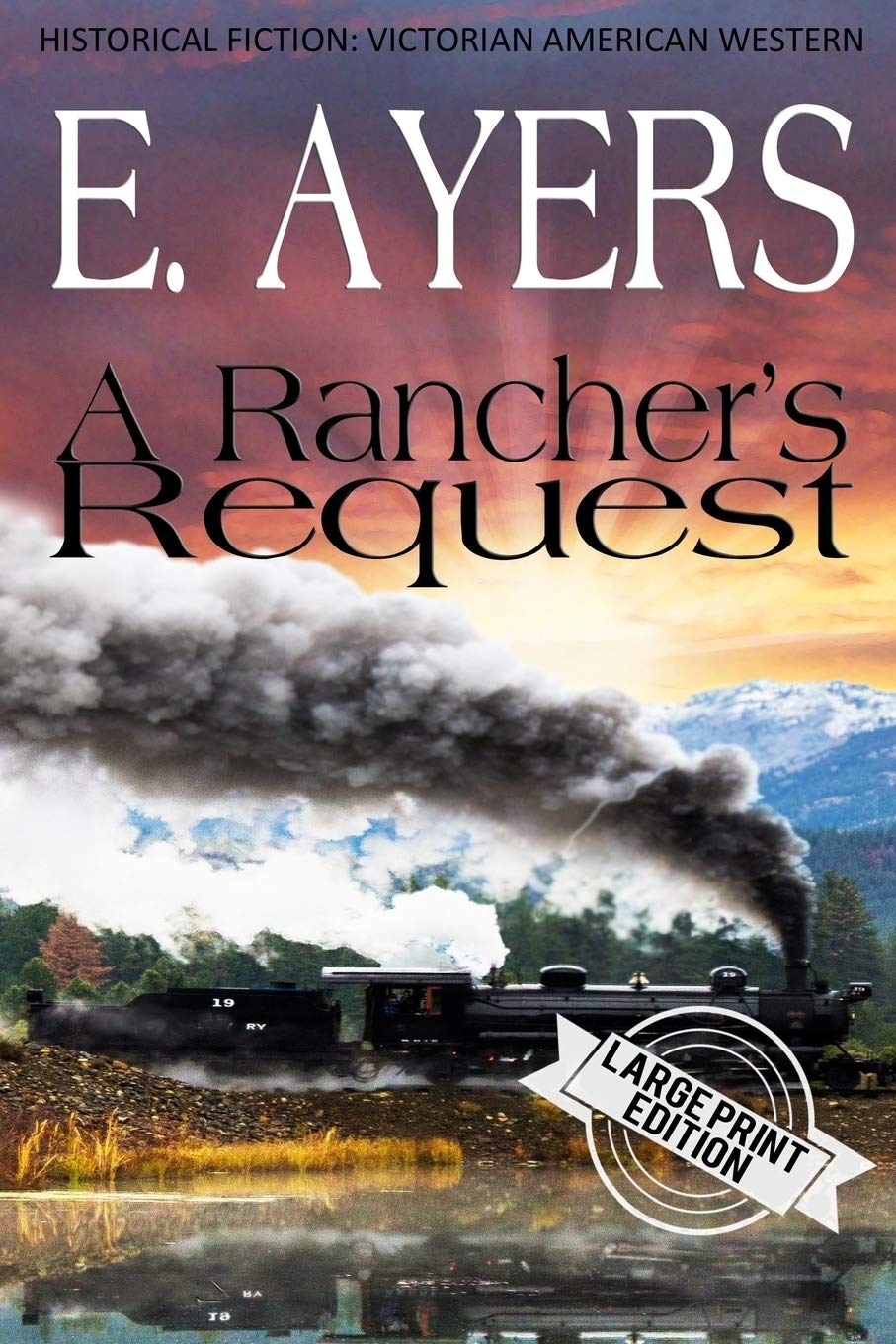 Historical Fiction A Rancher S Request Ayers E 9781625221094 Amazon Com Books