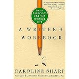 A Writer's Workbook: Daily Exercises for the Writing Life